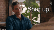 Episode 1 Shut Up GIF by E4