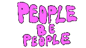 people be people Sticker by deladeso