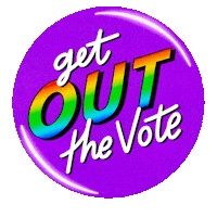 Digital art gif. Shiny purple button pin with stylized rainbow lettering that reads, "Get out the vote!"