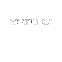 Text gif. White text on a transparent background reads, "We will still say," before cycling through vibrant text that lists the following, "Gay, trans, bi, lesbian, and LGBTQ+."