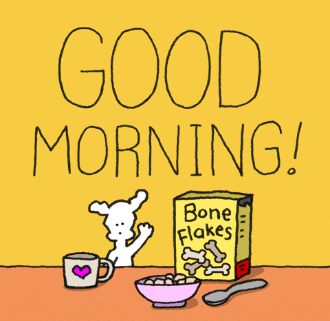 Cartoon gif. Chippy the Dog sits at a table with a mug that has a heart on it and a box of Bone Flakes cereal. Chippy takes a sip and waves at us. Text, "Good morning!'