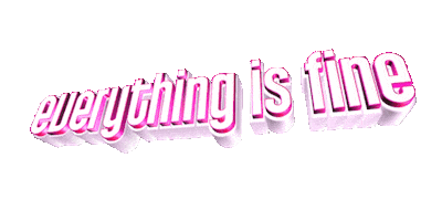 meme text wordart everything is fine Sticker