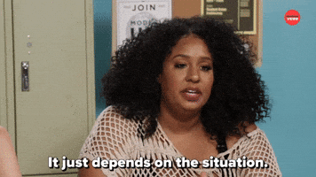 Depends On The Situation