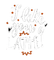 theyardcoffee latte i like you the yard pivotal Sticker