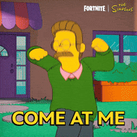 Sponsored gif. Ned Flanders stands resolutely, then throws his arms back behind him, causing the Simpsons house in the background to explode. The Fortnite and Simpsons logos are in the upper right corner. Text reads: "Come at me" 