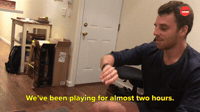 We've Been Playing For Two Hours 
