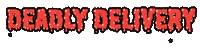 Deadly Delivery Sticker by Erik Fountain