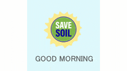 Good Morning Sun GIF by Save Soil