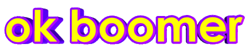 animatedtext ok animatedtext boomer ok boomer Sticker