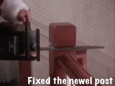 Murphys75 fixed the newel post GIF