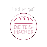 Ge Brot Sticker by Die Teigmacher
