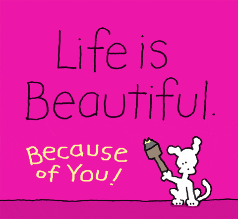 Life Is Beautiful Love GIF by Chippy the Dog