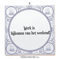 Weekend Humor Sticker by Tegelspreuken.nl
