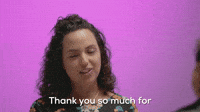 Thank You For Acknowledging That