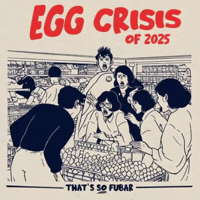 4riel4rt illustration egg shortage fubar clothing 2025 egg crisis GIF
