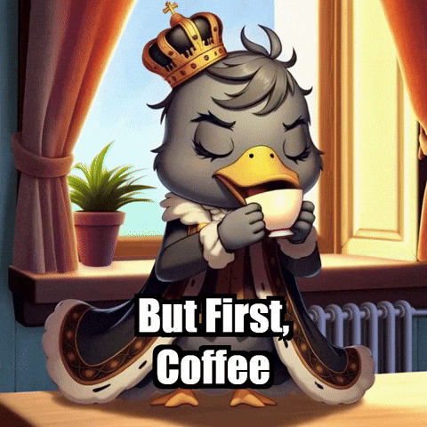Coffee Morning GIF by sirduckbeth