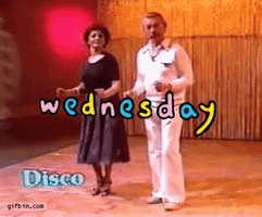 Video gif. Seventies-era footage of a man and woman demonstrating disco dancing, bending their knees and pumping their arms in unison. Text reads, "Wednesday."