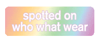 Spotted On Www Sticker by Who What Wear