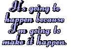Its Going To Happen Because Im Going To Make It Happen Sticker by OpticalArtInc.