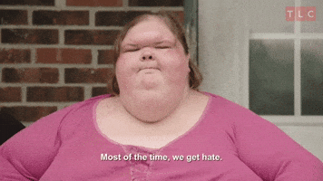 Most Of The Time We Get Hate