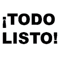 Todo Listo Sticker by RoshfransMX