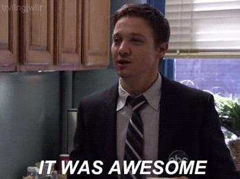 it was awesome jeremy renner GIF