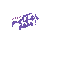 Mother Dear Sticker