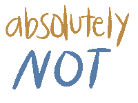 anniejaeel no nope absolutely not anniejaeel Sticker