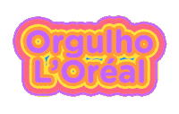 l'oréal loreal orgulho Sticker by L'Oréal Brasil