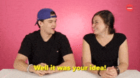 It Was Your Idea