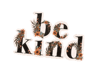 TheKindWay floral kind be kind kind way Sticker