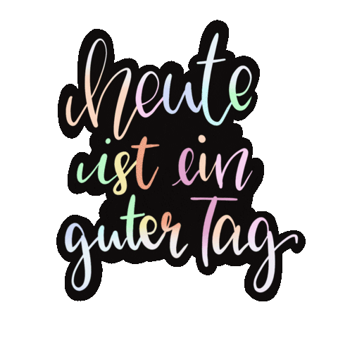 Today Gut Sticker by Glück ist...