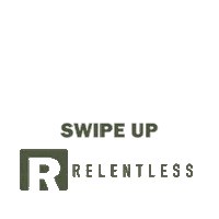 swipe up Sticker by Live Relentless