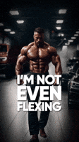 I'm Not Even Flexing