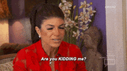 are you kidding me real housewives GIF by RealityTVGIFs