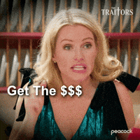 Sponsored gif. Traitors cast member Britney Haynes motions with her hands as if she’s repeatedly grabbing something. Text reads, “Get the money, get the money, get the money,” with the word money represented by dollar signs.