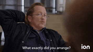 What Exactly Did You Arrange?