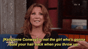 Election 2016 Kellyanne Conway Is Not The Girl Whos Gonna Hold Your Hair Back When You Throw Up GIF by The Late Show With Stephen Colbert