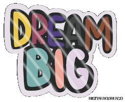 Motivation Dream Big Sticker
