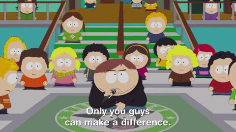 South Park gif. Stunned kids stand around as Eric talks into a microphone, saying, "Only you guys can make a difference. I don't care if you're black, white, gay, straight, or trans, I'm going to kill myself unless you all start taking it seriously." Then he sings, "Eric, please don't die."