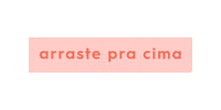 Arrasta Frase Sticker by AMARO