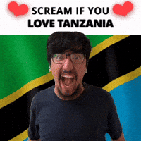 SCREAM IF YOU LOVE TANZANIA