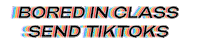 Bored College Sticker by TikTok