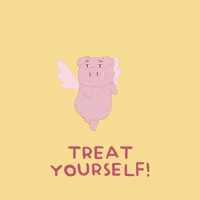 Treat Yourself Do It GIF by PositivelyPigasus