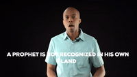 A prophet is not recognized in his own land