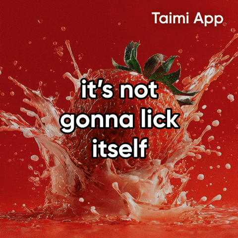 Its Not Gonna Lick Itself GIF by Taimi