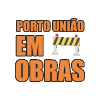 PortoUniao em obras porto uniao portouniao prefsportouniao Sticker