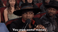You Owe Some Money