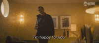 Season 1 Im Happy For You GIF by SHOWTIME