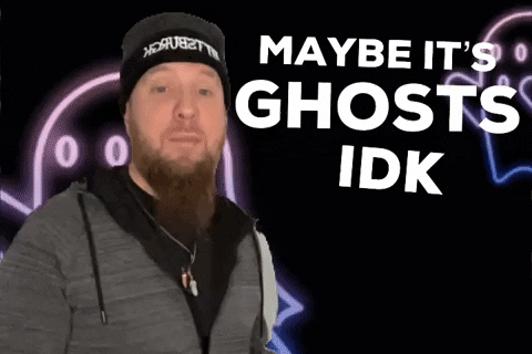 Ghosts Idk GIF by Mike Hitt